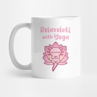 Cute Axolotl Relaxolotl With Yoga Funny Mug